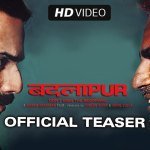 Badlapur Official Teaser