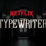 Netflix India's New Horror Web Series called Typewriter.