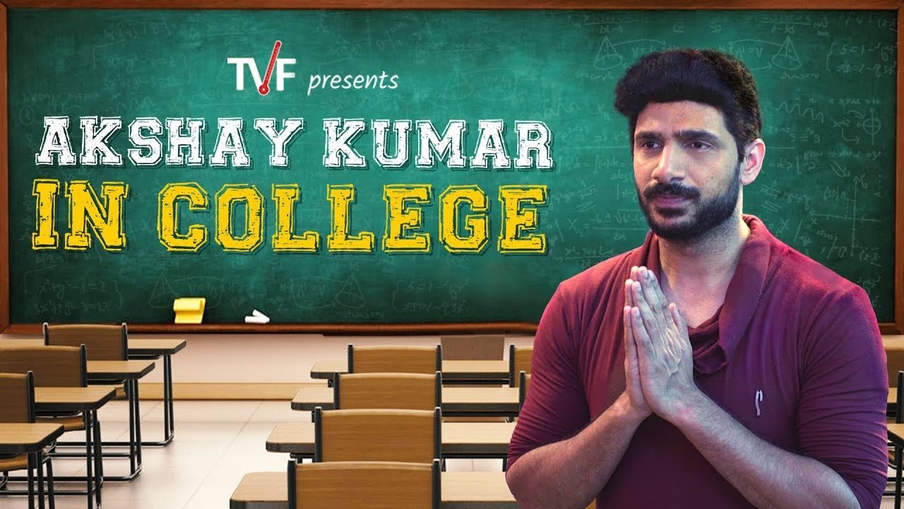 akshay kumar in college by tvf