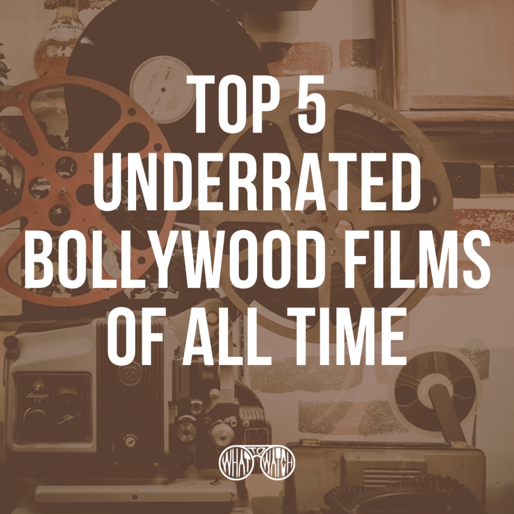 Top 5 Underrated Bollywood Films Of All Time!